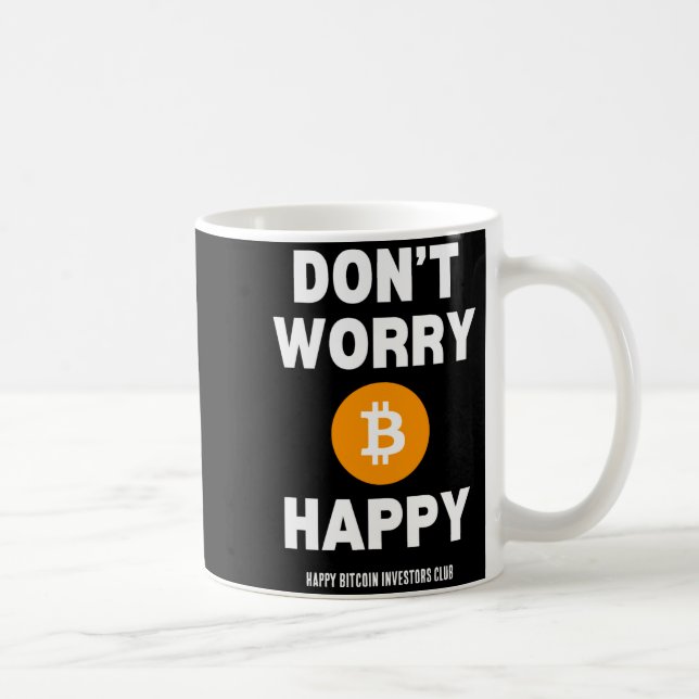 Caneca De Café Dont Worry B Itcoin Happy  (Direita)