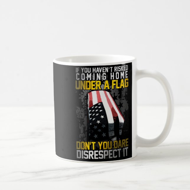 Caneca De Café Don't You Dare Disrespect Our Flag  (Direita)