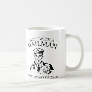 Caneca De Café Dorme Com Um Mailman. Eles Sempre Entregam.