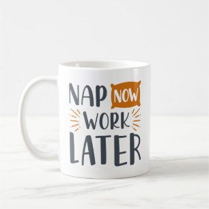 Caneca De Café Dormir Agora Trabalhar Depois