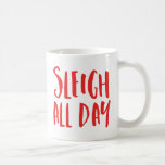 Caneca De Café Dormir O Dia Todo<br><div class="desc">Comemore as férias com uma caneca de café de Natal engraçada. A caneca de café de férias diz "Sleigh All Day" em uma fonte vermelha de pincel moderno. Adicionar texto e imagens para criar um design personalizado.</div>