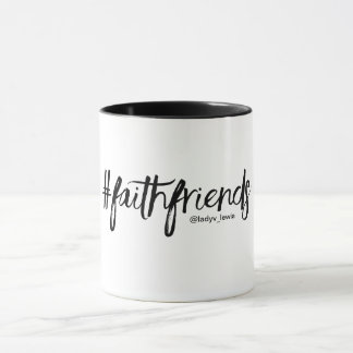 Caneca de café dos #faithfriends