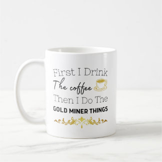 Caneca De Café Dourada Miner Digger Prospectando uma mãe Dourada 