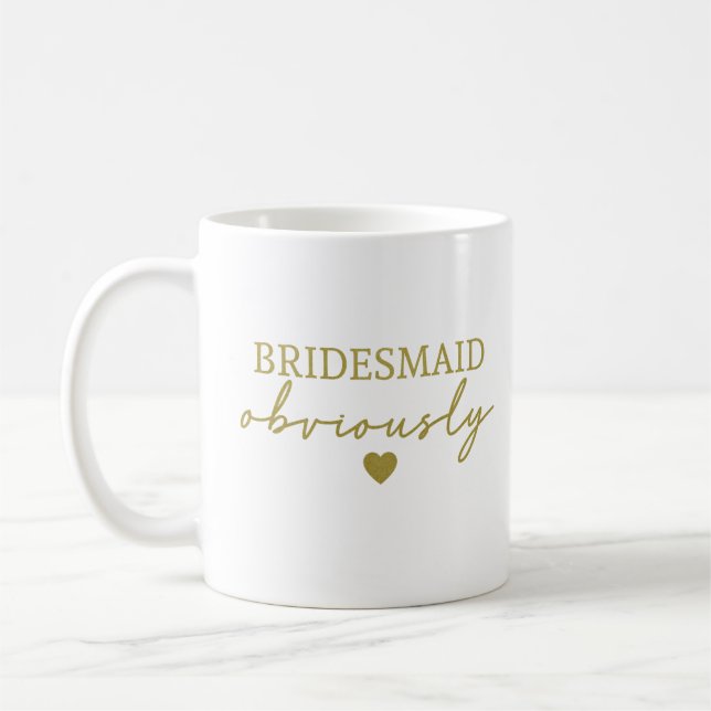 Caneca De Café Dourado Font Bridesmaid Obviamente Engraçado (Esquerda)