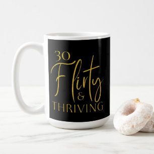 Caneca De Café Dourado Script 30 Flirty Thriving Birthday Mug