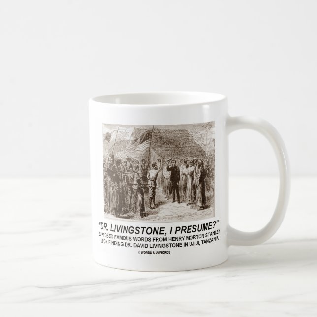 Caneca De Café "Dr. Livingstone, Presume" (Direita)
