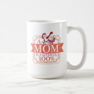 Caneca De Café Dr. Seuss Uma Mãe é Fiel 100%