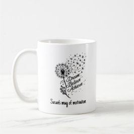 Caneca De Café Dream Acredite em Conquistar Motivação
