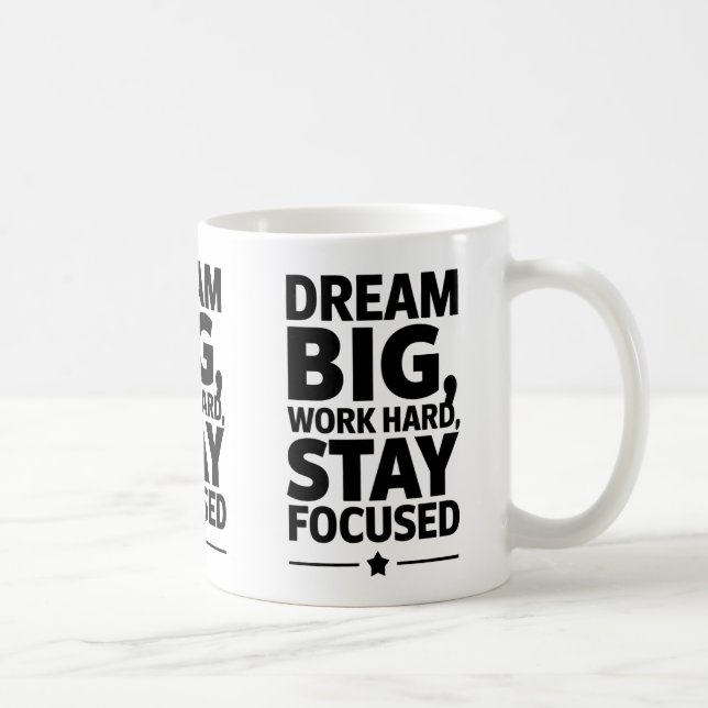 Caneca De Café Dream Big, Work Hard Empowering Motivation Design (Direita)