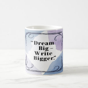 Caneca De Café Dream Big Write Maior