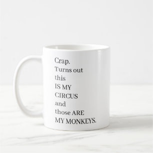 Caneca De Café Droga. Acontece que este é o meu circo e aquelas s