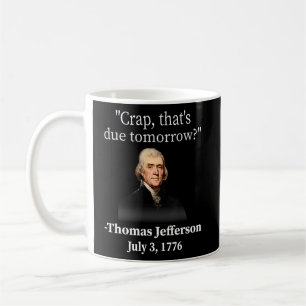 Caneca De Café Droga que é para amanhã Thomas Jefferson