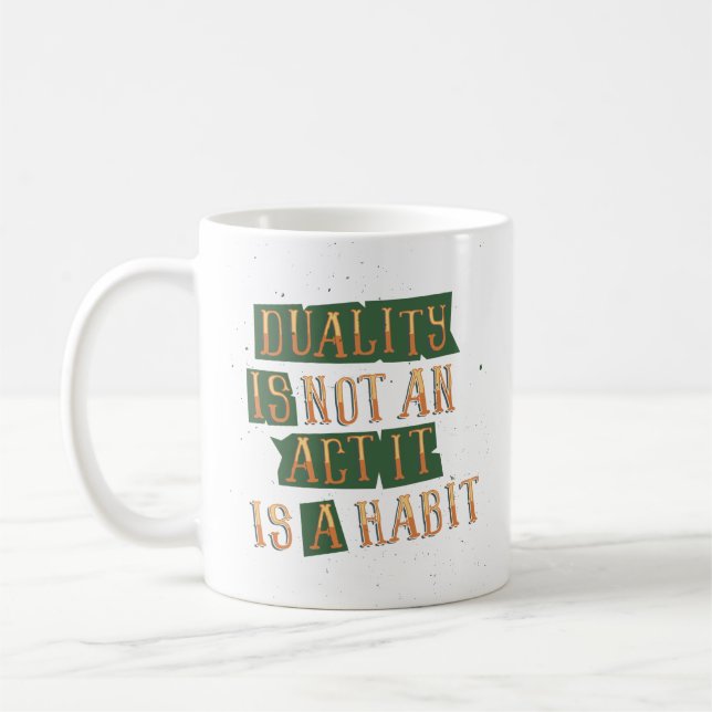 Caneca De Café Dualidade Não É Um Ato É Um Hábito (Esquerda)