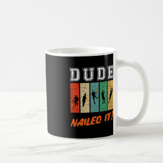 Caneca De Café Dude Nails It Baller Sport Lover Basball Playe