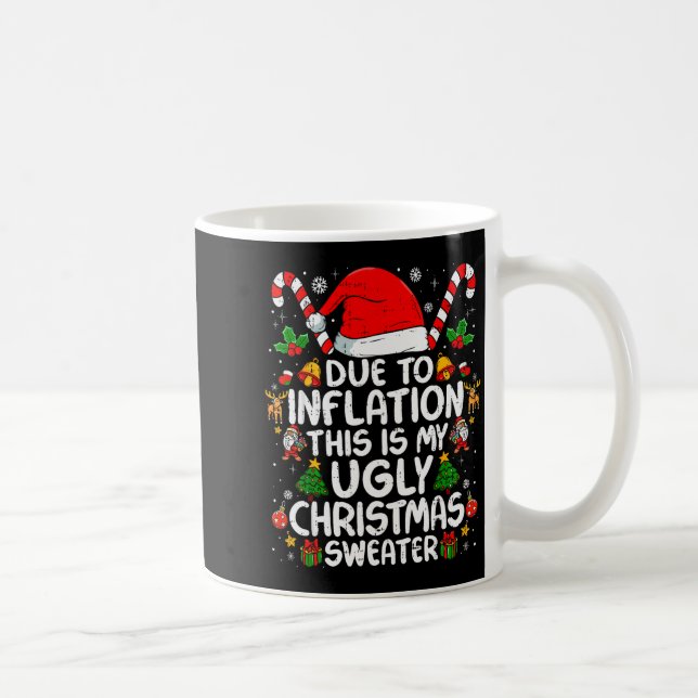 Caneca De Café Due To Inflation This Is My Ugly Sweater Family Ch (Direita)