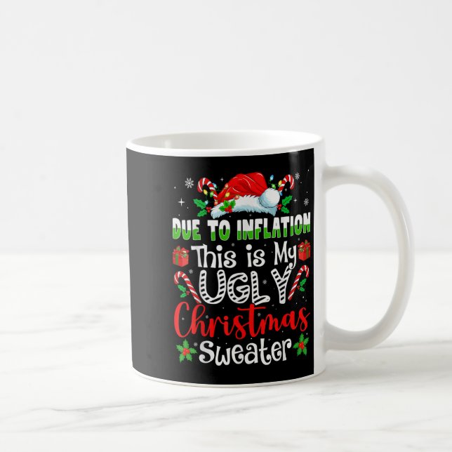 Caneca De Café Due To Inflation This Is My Ugly Sweater Family Ch (Direita)