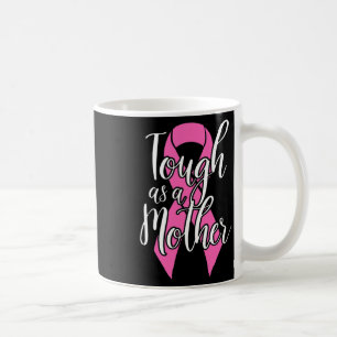 Caneca De Café Duro Como Mãe - Divertido Sobrevivente Do Câncer D