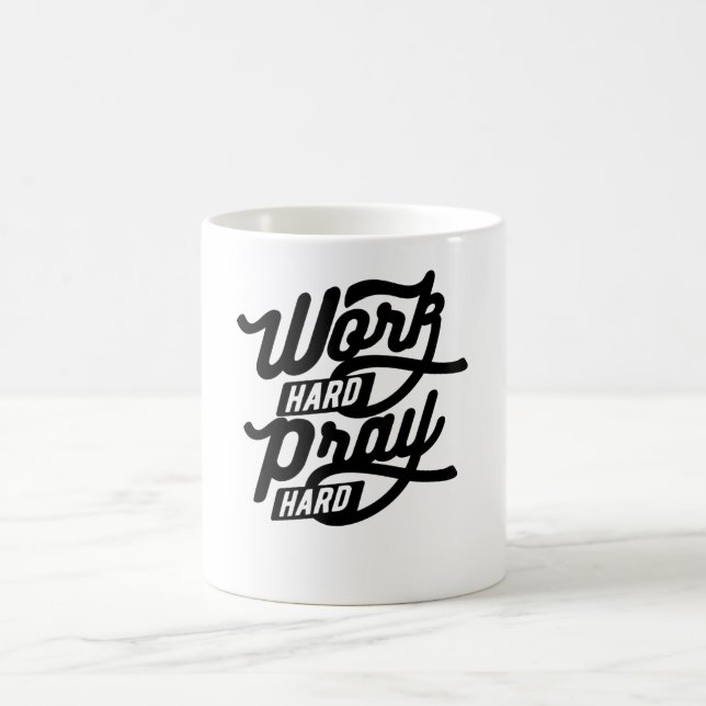 Caneca De Café Duro de oração do Duro de trabalho (Centro)