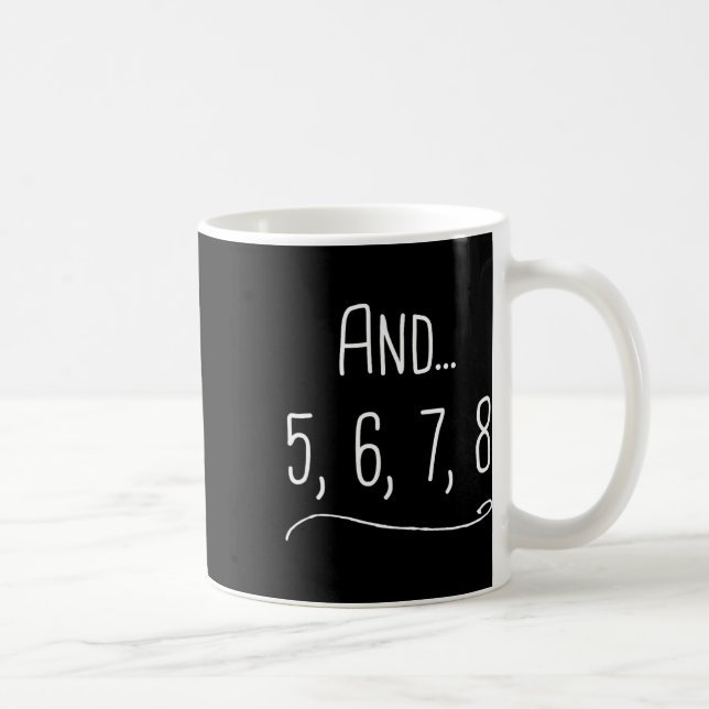Caneca De Café E 5 6 7 8 - Engraçado Presente De Professora Dança (Direita)