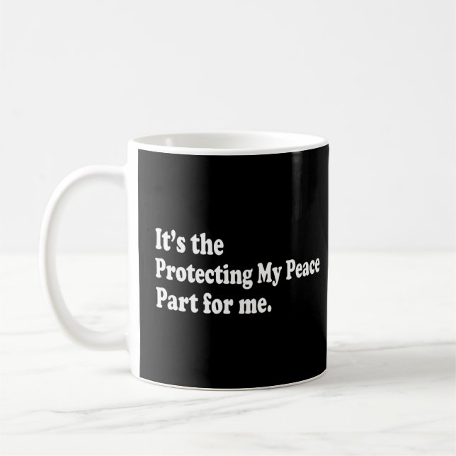 Caneca De Café É A Parte Que Protege A Minha Paz Para Mim (Esquerda)