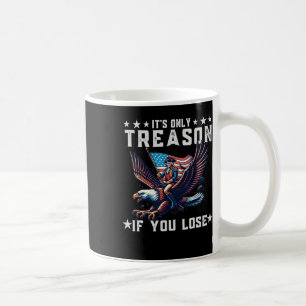 Caneca De Café É a única traição se você Perder engraçado 4 de ju