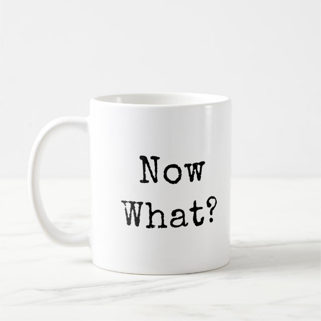 Caneca De Café E agora? em fonte moderna simples (Esquerda)