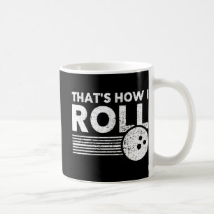 Caneca De Café É assim que eu faço Boliches divertidas para homen