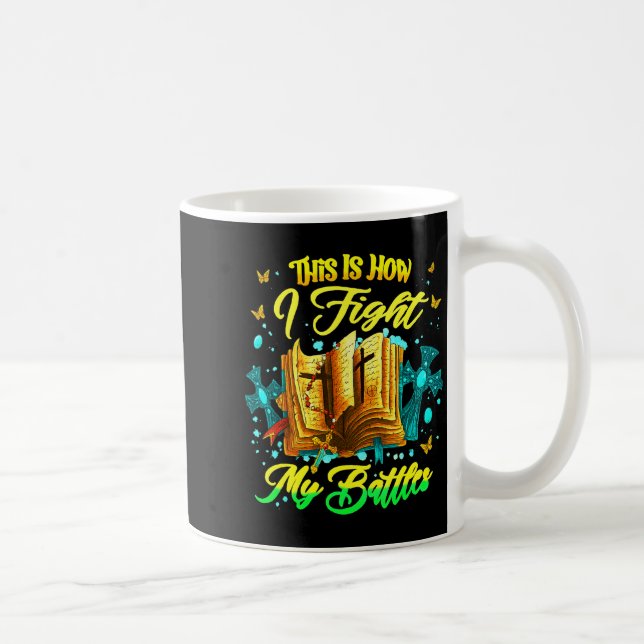 Caneca De Café É Assim Que Eu Luto Minhas Batalhas Inspirador Chr (Direita)