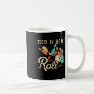 Caneca De Café É Assim Que Eu Rolo Amante de Boliche Retro Divert