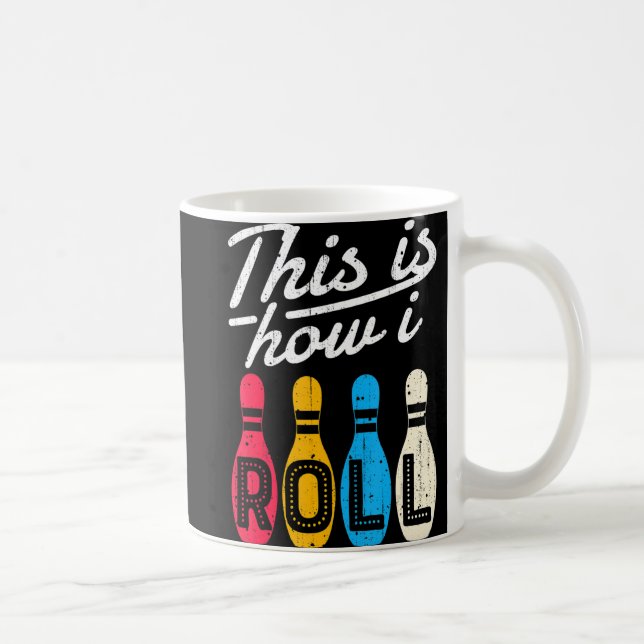 Caneca De Café É assim que eu rolo Boliche Bowler Bowlers Diverti (Direita)