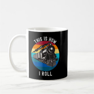 Caneca De Café É Assim Que Eu Rolo Comboio Engraçada Locomotive R