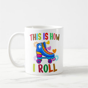 Caneca De Café É Assim Que Eu Rolo - Patinação De Rolos