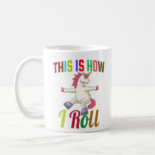 Caneca De Café É Assim Que Eu Rolo - Roller Skating Unicorn