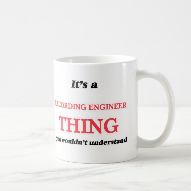 Caneca De Café É e coisa do engenheiro da gravação, você não un (Direita)