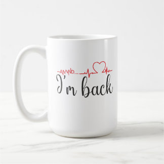 Caneca De Café E... Estou de volta! Citação de Sobrevivência de A