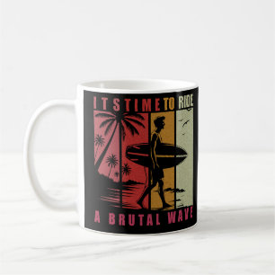 Caneca De Café É hora de caminhar uma onda brutal - Design de Sur