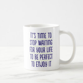 Caneca De Café É hora de parar de esperar... Coffee Mug