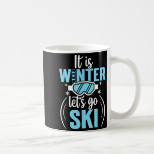 Caneca De Café É inverno, vamos esquiando, esquiador 