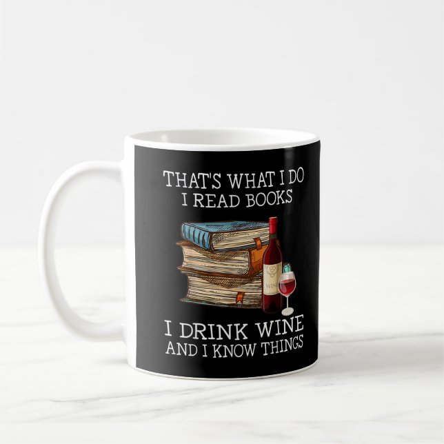 Caneca De Café É isso que eu leio livros, bebo vinho e eu sei (Esquerda)
