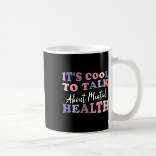 Caneca De Café É Legal falar sobre a consciência da saúde mental