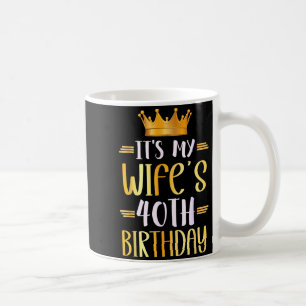 Caneca De Café É o 40º Aniversário da Esposa Feliz Design