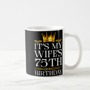 Caneca De Café É o 75º Aniversário da Esposa Feliz Arte