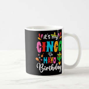 Caneca De Café É o meu Cinco de Mayo, Aniversário mexicano a Corr