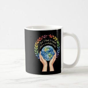 Caneca De Café E pense em que mundo maravilhoso é o dia da terra