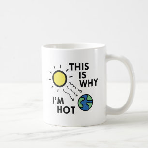 Caneca De Café É por isso que estou quente
