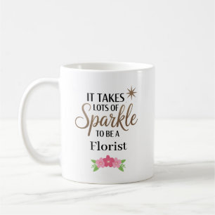 Caneca De Café É preciso brilho para ser um florista Personalizad