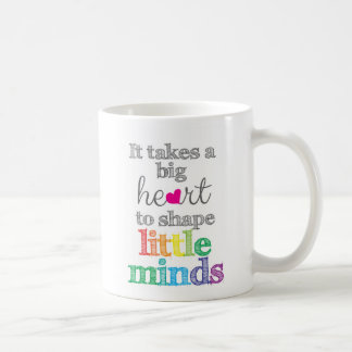 Caneca De Café É preciso um GRANDE CORAÇÃO para Formar Pequenas M