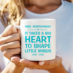 Caneca De Café É preciso um grande coração para moldar mentes peq