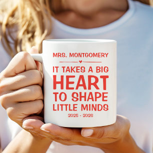 Caneca De Café É preciso um grande coração para moldar mentes peq