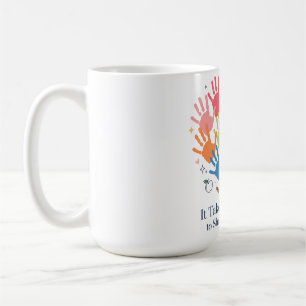 Caneca De Café É preciso um grande coração para moldar mentes peq